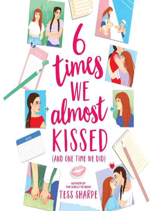 Title details for 6 Times We Almost Kissed (And One Time We Did) by Tess Sharpe - Wait list